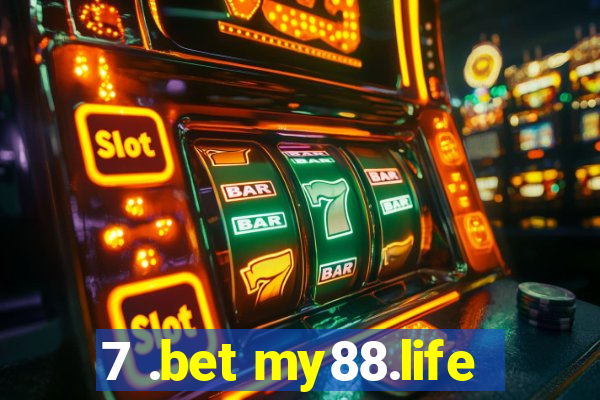 7 .bet my88.life