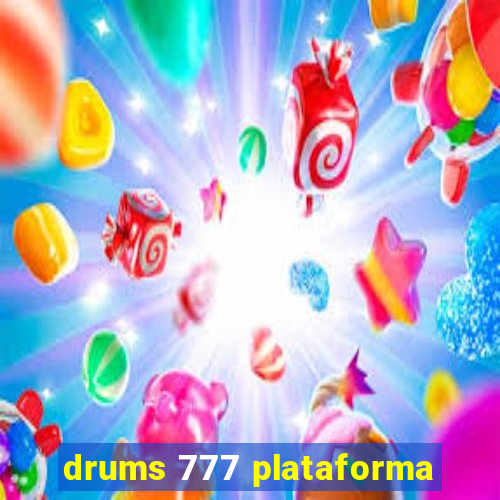 drums 777 plataforma