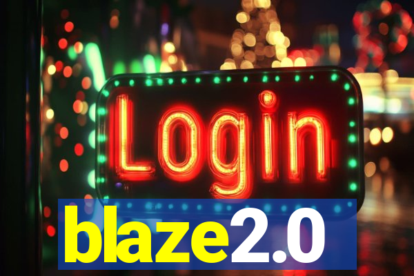 blaze2.0