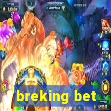 breking bet