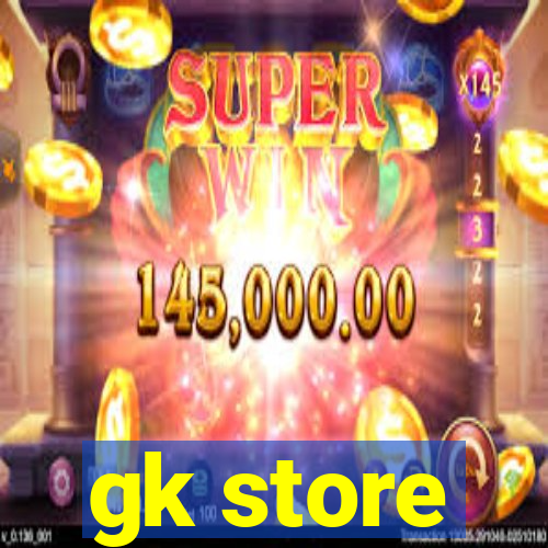 gk store