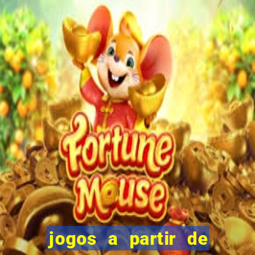 jogos a partir de 5 reais