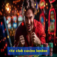 ritz club casino london