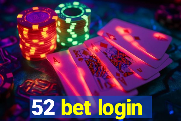 52 bet login