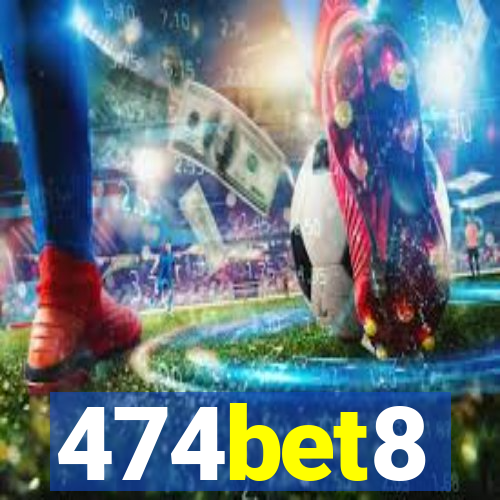 474bet8