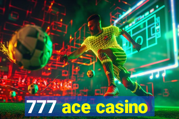 777 ace casino