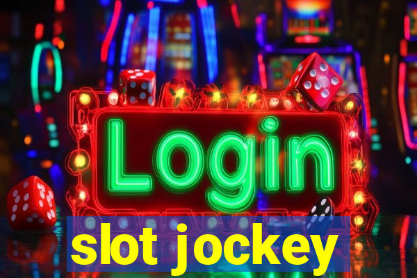 slot jockey