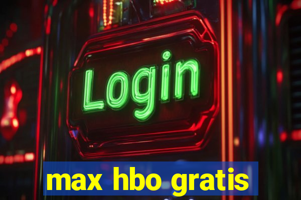 max hbo gratis