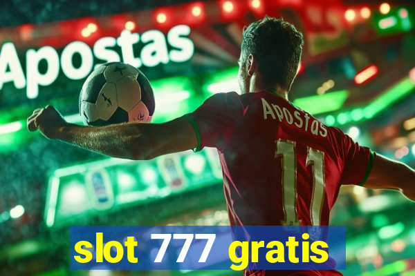 slot 777 gratis