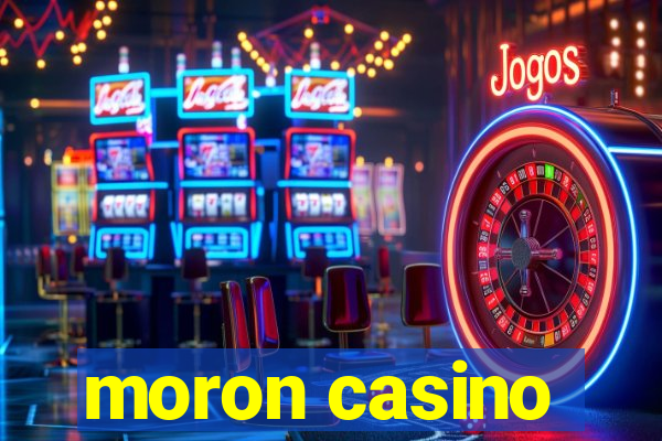 moron casino