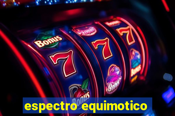 espectro equimotico