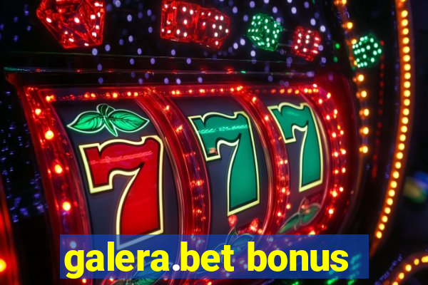 galera.bet bonus