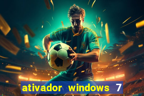 ativador windows 7 ultimate 64 bits download