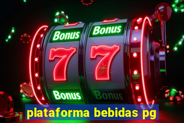 plataforma bebidas pg