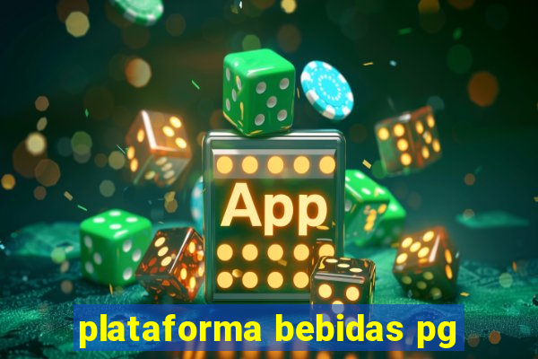 plataforma bebidas pg