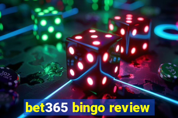 bet365 bingo review