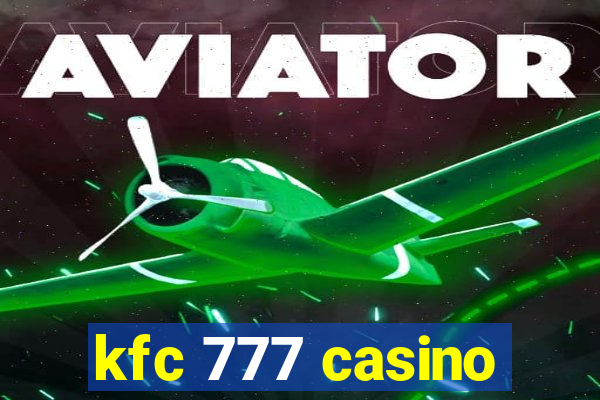 kfc 777 casino