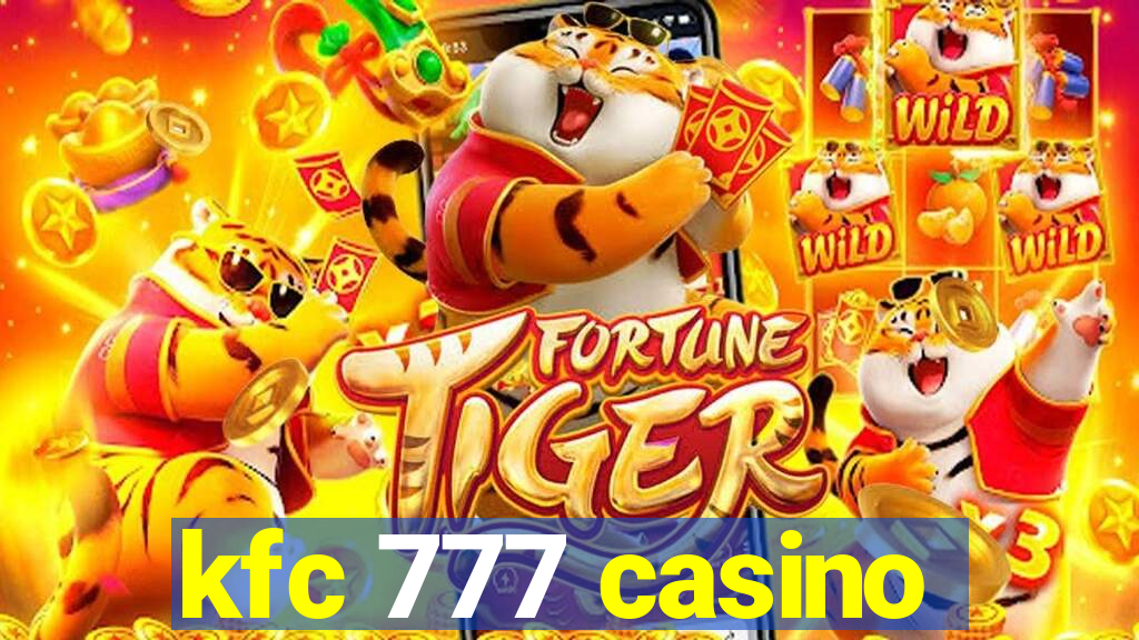 kfc 777 casino