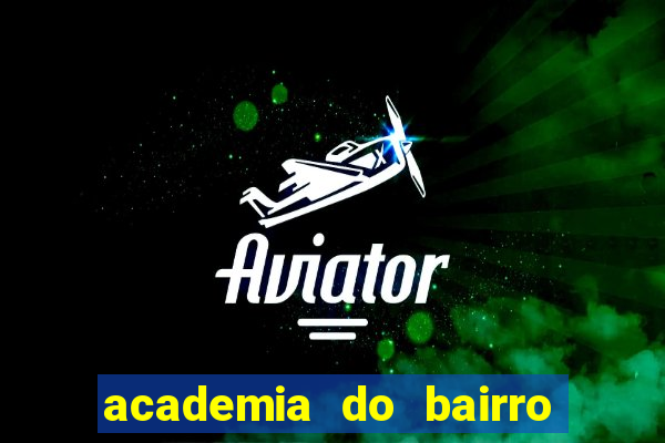 academia do bairro vila nova