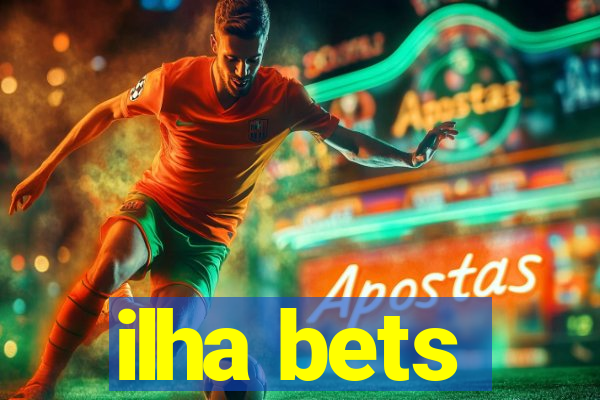 ilha bets