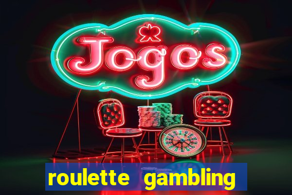 roulette gambling online casino