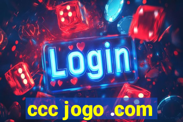 ccc jogo .com