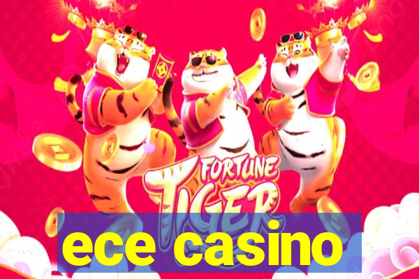 ece casino