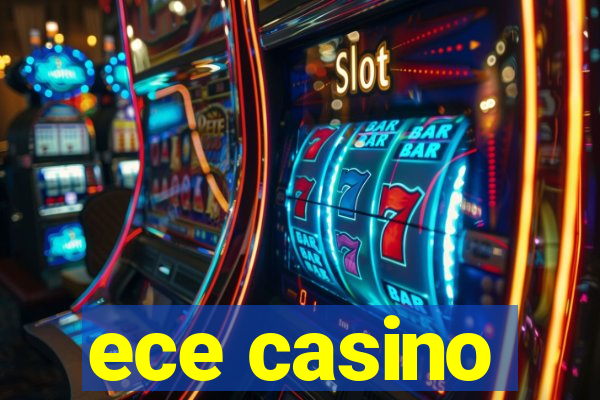 ece casino