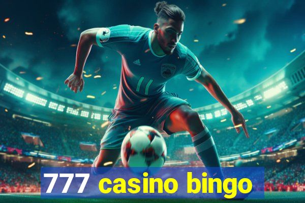 777 casino bingo