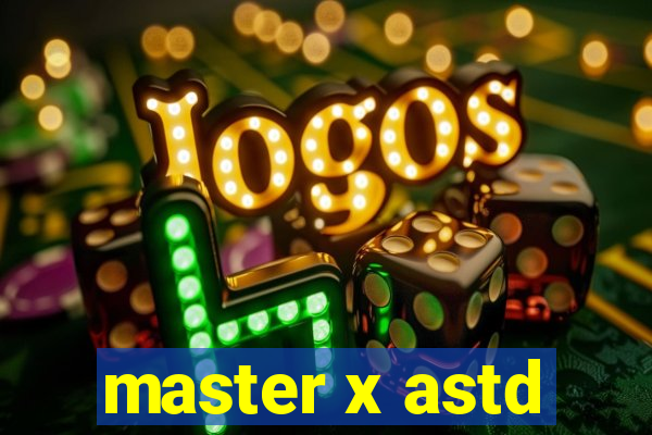 master x astd