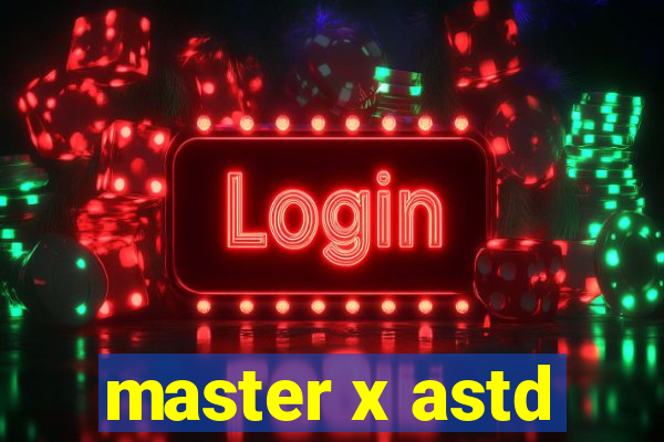 master x astd