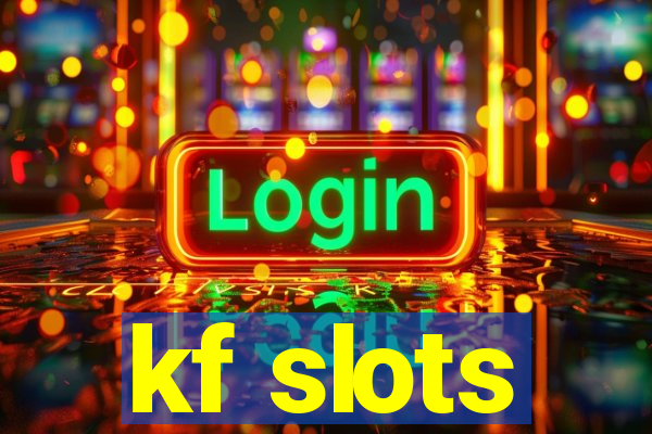 kf slots