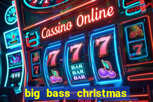 big bass christmas bash slot