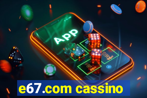 e67.com cassino