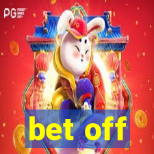 bet off