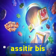 assitir bis