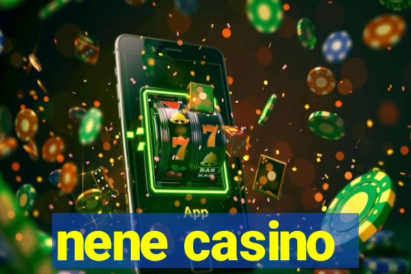 nene casino