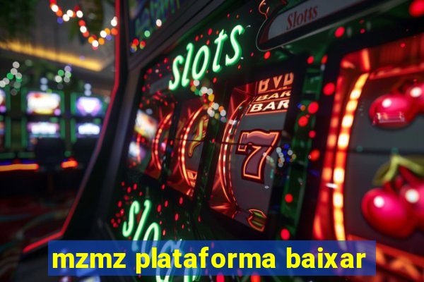 mzmz plataforma baixar