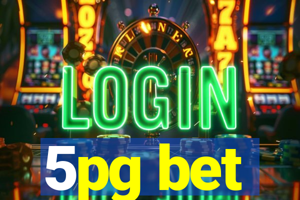 5pg bet