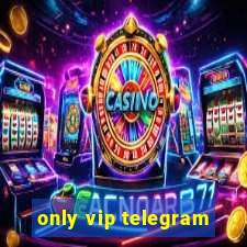 only vip telegram