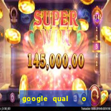 google qual 茅 o jogo de c****