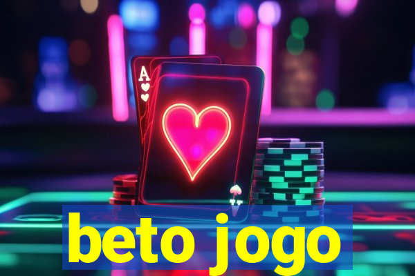 beto jogo