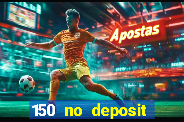 150 no deposit bonus codes captain jack casino