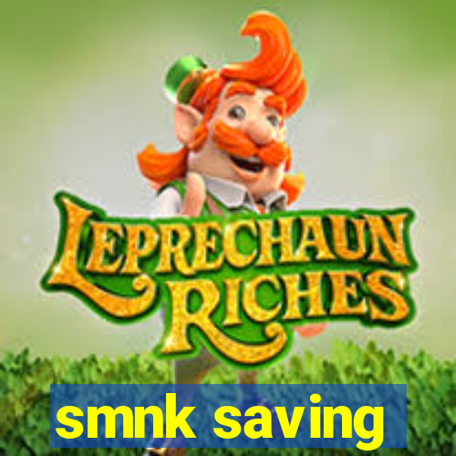 smnk saving