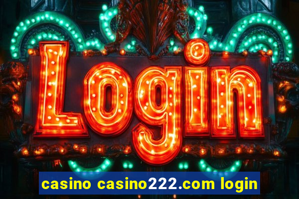 casino casino222.com login