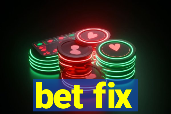 bet fix