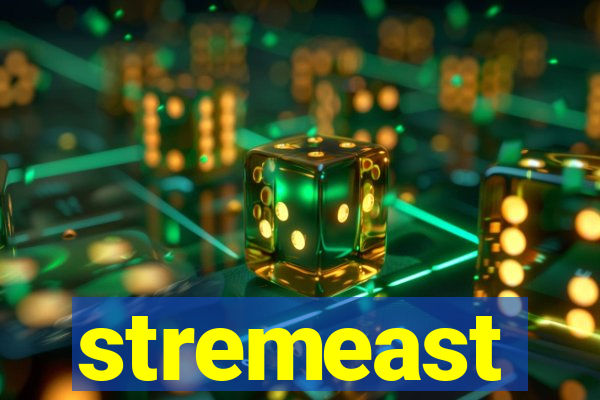 stremeast