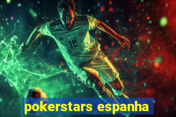 pokerstars espanha