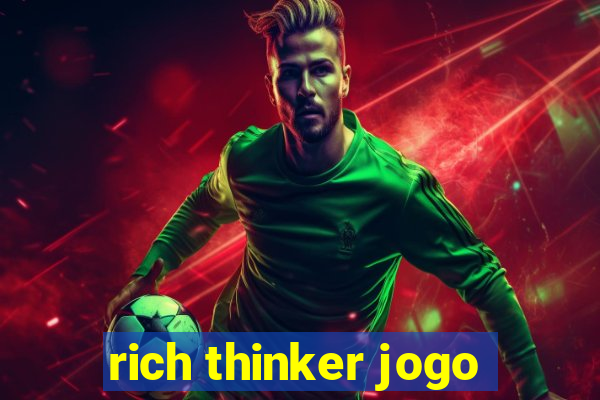 rich thinker jogo