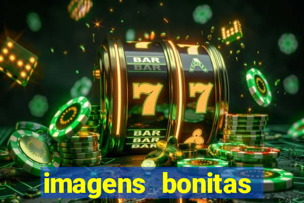 imagens bonitas para perfil